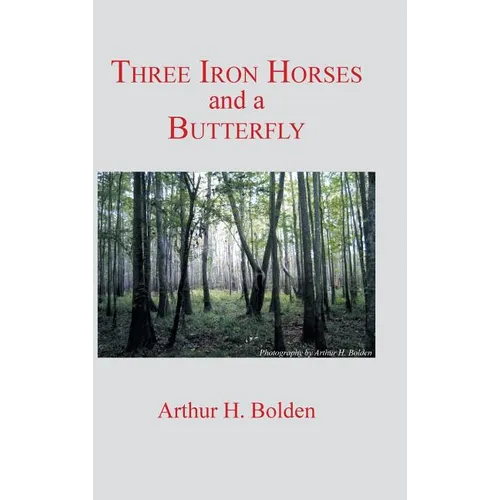 Three Iron Horses and a Butterfly