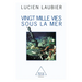 Twenty Thousand Lives Under the Sea / Vingt mille vies sous la mer