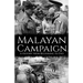 Malayan Campaign: A History from Beginning to End