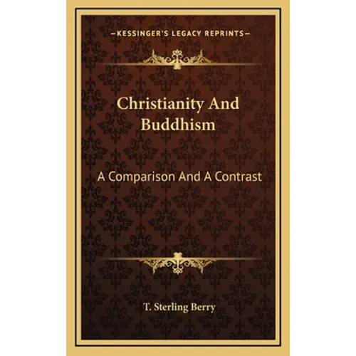 Christianity And Buddhism: A Comparison And A Contrast