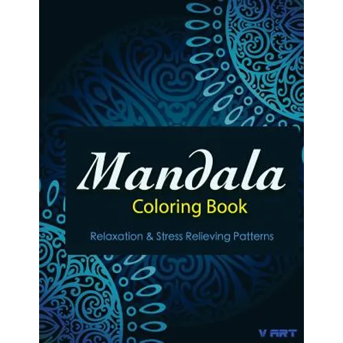 Mandala Coloring Book: Coloring Books for Adults: Stress Relieving Patterns