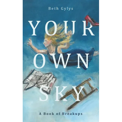 Your Own Sky: A Book of Breakups