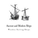 Ancient and Modern Ships: Wooden Sailing-Ships