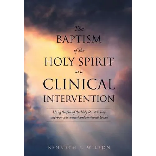 The Baptism of the Holy Spirit as a Clinical Intervention