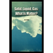 Solid, Liquid, Gas: What Is Matter?