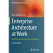 Enterprise Architecture at Work: Modelling, Communication and Analysis