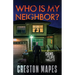 Who Is My Neighbor?: A Tension-Filled Christian Thriller
