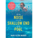 All the Noise is in the Shallow End of the Pool: A Dog-paddler's Journey to a Deeper Life