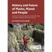 History and Future of Plants, Planet and People: Towards a New Ecologically Sustainable Age in Peopleôçös Relationships with Plants