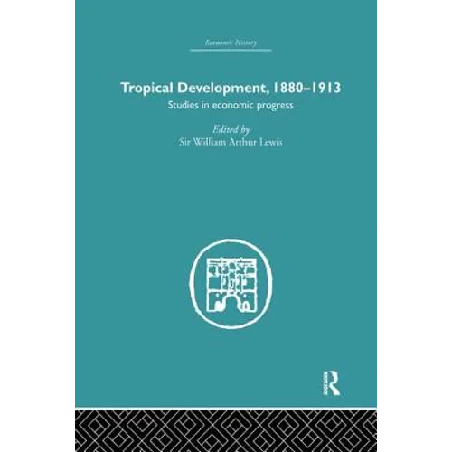 Tropical Development: 1880-1913