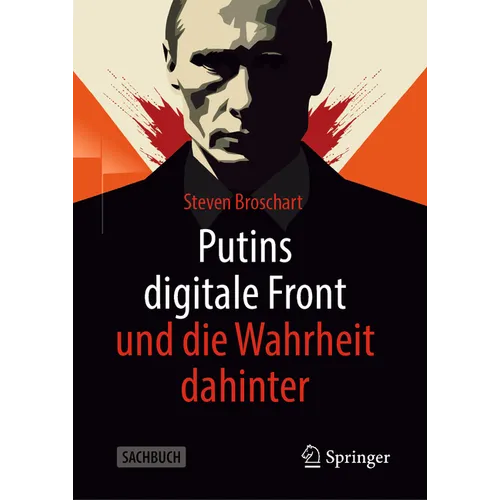 Putins Digitale Front Und Die Wahrheit Dahinter