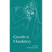 Growth is Mandatory