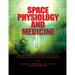 Space Physiology and Medicine