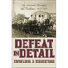 Defeat in Detail: The Ottoman Army in the Balkans, 1912-1913