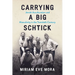 Carrying a Big Schtick: Jewish Acculturation and Masculinity in the Twentieth Century
