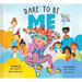 Dare to Be Me