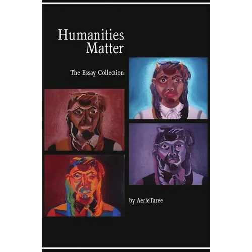 Humanities Matter: The Essay Collection