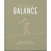 The Little Book of Balance: For When Life Gets a Little Tough