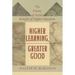Higher Learning, Greater Good: The Private and Social Benefits of Higher Education