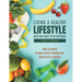 Living a healthy lifestyle does not have to be difficult: How to achieve optimal health through diet and lifestyle changes