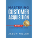 Mastering Customer Acquisition
