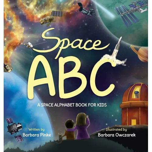 Space ABC - A Space Alphabet Book for Kids: Enjoy Reading Fun Facts and Learning Letters with Awesome Illustrations for Children
