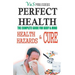 Perfect Health - Health Hazards & Cure