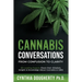 Cannabis Conversations: From Confusion to Clarity (32 Leading Experts Share their Wisdom, Insight & Knowledge About Cannabis & CBD)