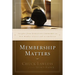 The Membership Matters: Insights from Effective Churches on New Member Classes and Assimilation