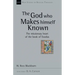 The God Who Makes Himself Known: The Missionary Heart of the Book of Exodus Volume 28