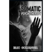 Somatic Psychotherapy: What Your Doctor Is Yet To Tell You about Trauma & The link to Mental Health