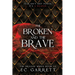 The Broken and The Brave: A Grimdark Romantasy