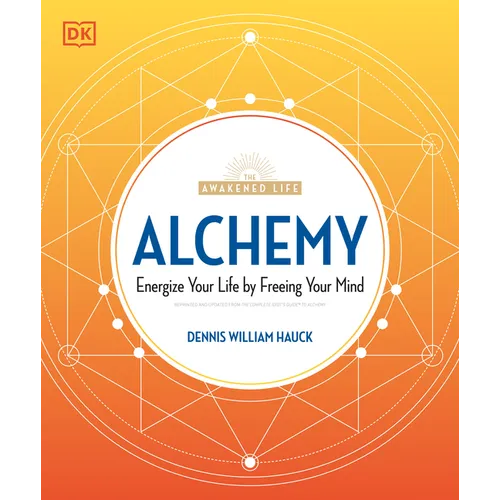 Alchemy: Energize Your Life by Freeing Your Mind