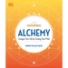 Alchemy: Energize Your Life by Freeing Your Mind