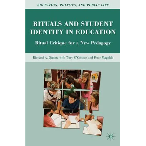 Rituals and Student Identity in Education: Ritual Critique for a New Pedagogy