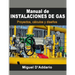Manual de instalaciones de gas: Proyectos, cálculos y diseños