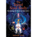 The Taoist Soul Body: Harnessing the Power of Kan and Li