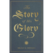 The Story of His Glory