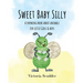 Sweet Baby Silly: A Rhyming Book About Animals for Little Girls & Boys