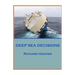 Deep Sea Decisions