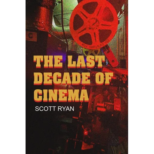 The Last Decade of Cinema: 25 Films from the Nineties