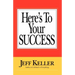 Here's To Your SUCCESS