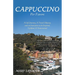 Cappuccino Per Favore: A Life Journey, A Travel Odyssey, and an Invitation to be Inspired, Uplifted, & Entertained