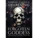 Awakening The Forgotten Goddess