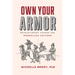 Own Your Armor: Revolutionary Change for Workplace Culture