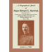 A Biographical Sketch of Major Edward E. Hartwick, Together with a Compilation of Major Hartwick's Letters and Diaries Written During the Spanish-Amer