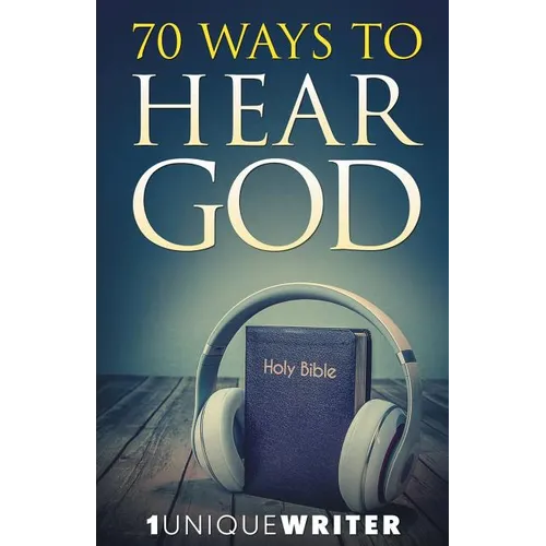 70 Ways To Hear God