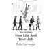 How To Enjoy Your Life And Your Job