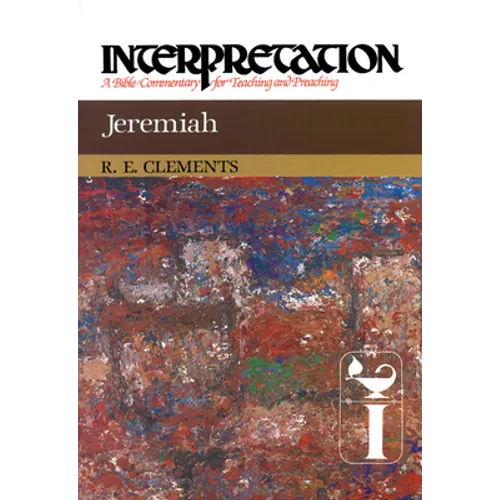 Jeremiah: Interpretation: A Bible Commentary for Teaching and Preaching