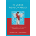 Is Jesus Reasonable?: A Logical Analysis of the Statements Attributed to Jesus Christ
